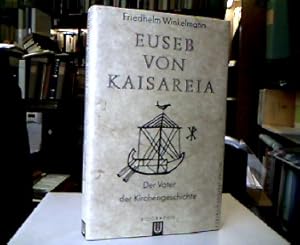 Bild des Verkufers fr Euseb von Kaisareia : Der Vater der Kirchengeschichte. (Biographien zur Kirchengeschichte). zum Verkauf von Antiquariat Michael Solder