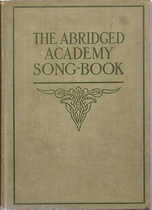 Bild des Verkufers fr The Abridged Academy Song-Book For Use In Schools and Colleges. zum Verkauf von Charles Lewis Best Booksellers