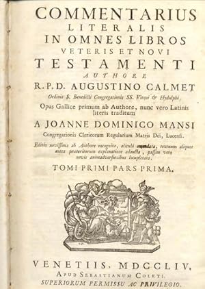 Imagen del vendedor de COMMENTARIUS LITERALIS IN OMNES LIBROS VETERI ET NOVI TESTAMENTI. Opus Gallice primum ab Authore, nunc vero latinis literis traditum a Joanne Dominico Mansi. Editio novissima ab Authore recognita, alicubi emendata, textuum aliquot antea praeteritorum explanatione, passim vero novis animadversionibus locupletata. 1754-1756. a la venta por studio bibliografico pera s.a.s.