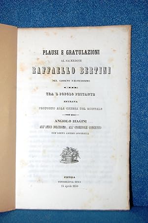 PLAUSI E GRATULAZIONI AL SACERDOTE RAFFAELLO BERTINI NEL GIORNO.CHE ENTRAVA ALLA CHIESA DEL MONTALE