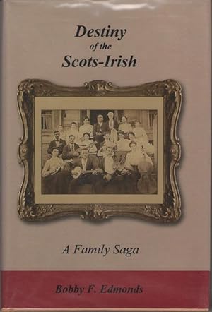 Seller image for Destiny of the Scots-Irish A Family Saga for sale by Dan Glaeser Books