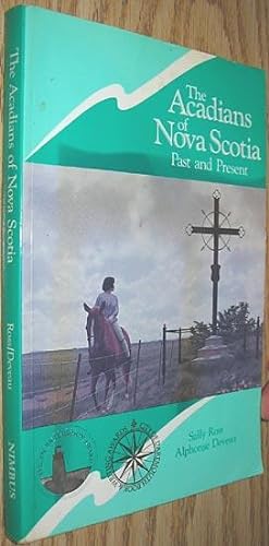 Seller image for The Acadians of Nova Scotia : Past and Present for sale by Alex Simpson