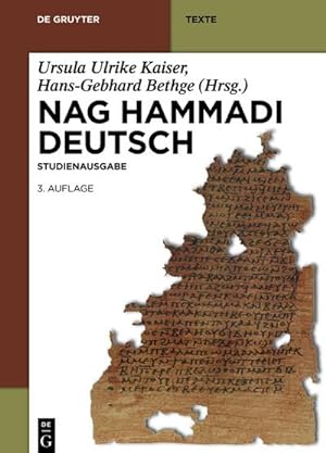 Seller image for Nag Hammadi Deutsch : Studienausgabe. NHC IXIII, Codex Berolinensis 1 und 4, Codex Tchacos 3 und 4 for sale by AHA-BUCH GmbH
