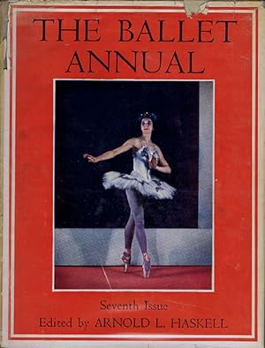 THE BALLET ANNUAL 1953: A Record and Year Book of the Ballet. Seventh Issue
