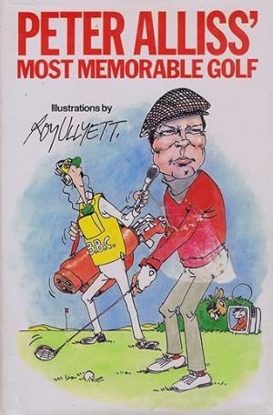 Seller image for PETER ALLISS' MOST MEMORABLE GOLF for sale by Kay Craddock - Antiquarian Bookseller