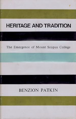 Seller image for HERITAGE AND TRADITION: The emergence of Mount Scopus College for sale by Kay Craddock - Antiquarian Bookseller