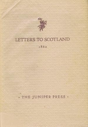 LETTERS TO SCOTLAND, 1860