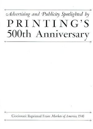 ADVERTISING AND PUBLICITY SPOTLIGHTED BY PRINTING'S 500TH ANNIVERSARY