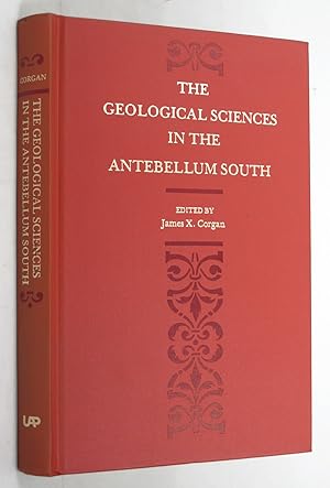 Imagen del vendedor de THE GEOLOGICAL SCIENCES IN THE ANTEBELLUM SOUTH a la venta por Kay Craddock - Antiquarian Bookseller