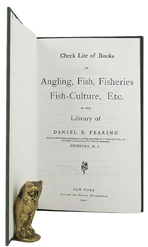 Seller image for CHECK LIST OF BOOKS ON ANGLING, FISH, FISHERIES, FISH-CULTURE, ETC. in the library of Daniel B. Fearing for sale by Kay Craddock - Antiquarian Bookseller