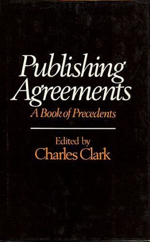 Imagen del vendedor de PUBLISHING AGREEMENTS: A BOOK OF PRECEDENTS a la venta por Kay Craddock - Antiquarian Bookseller