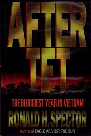 Seller image for AFTER TET: THE BLOODIEST YEAR IN VIETNAM for sale by Kay Craddock - Antiquarian Bookseller