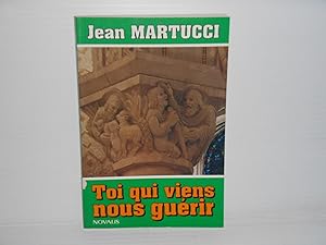 Toi Qui Viens Nous Guérir