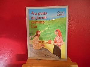 Seller image for AU PUITS DE JACOB COMME LUI for sale by La Bouquinerie  Dd