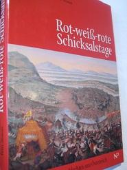 Imagen del vendedor de Rot-wei-rote Schicksalstage Entscheidungsschlachten um sterreich a la venta por Alte Bcherwelt