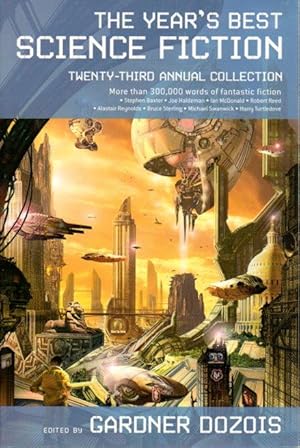 Seller image for THE YEAR'S BEST SCIENCE FICTION: Twenty-third (23rd) Annual Collection. for sale by Bookfever, IOBA  (Volk & Iiams)