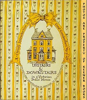Imagen del vendedor de Upstairs & Downstairs In A Victorian Dolls' House a la venta por Keener Books (Member IOBA)