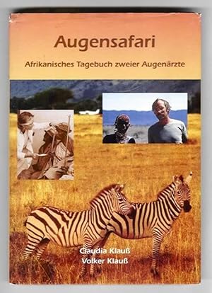 Augensafari : Afrikanisches Tagebuch Zweier Augenarzte