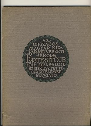 Az Országos Magyar Királyi Iparmüvészeti Iskola Értesitöje 1911-1912 Évröl.