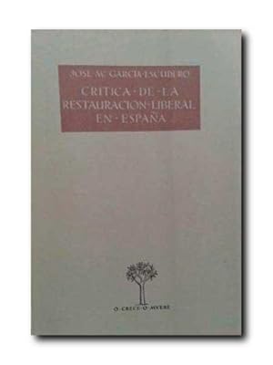 CRÍTICA DE LA RESTAURACIÓN LIBERAL EN ESPAÑA