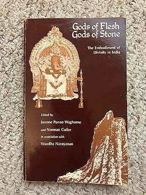 Seller image for Gods of Flesh/Gods of Stone The Embodiment of Divinity in India for sale by Three Geese in Flight Celtic Books