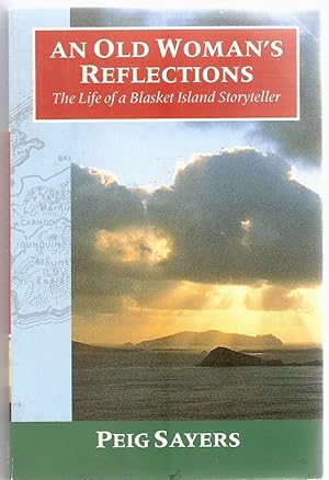 An Old Woman's Reflections. The Life of a Blasket Island Storyteller