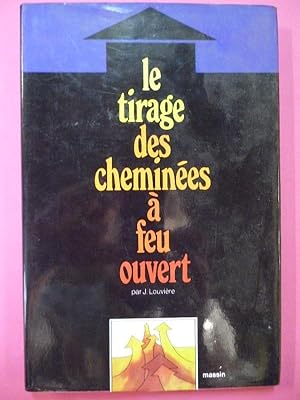 Immagine del venditore per Le Tirage des Chemines a Feu Ouvert. venduto da Carmichael Alonso Libros