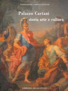 Immagine del venditore per Fondazione Camillo Caetani. PALAZZO CAETANI storia arte e cultura. venduto da EDITORIALE UMBRA SAS