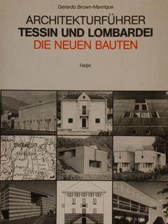Seller image for Architekturfuhrer TESSIN UND LOMBARDEI. Die neuen bauten. for sale by EDITORIALE UMBRA SAS