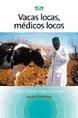 Immagine del venditore per VACAS LOCAS, MDICOS LOCOS venduto da AG Library