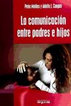 Seller image for La comunicacin entre padres e hijos for sale by AG Library