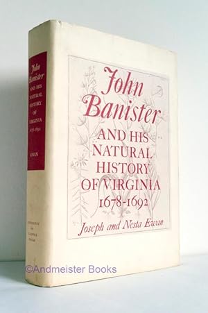 John Banister and His Natural History of Virginia 1678-1692