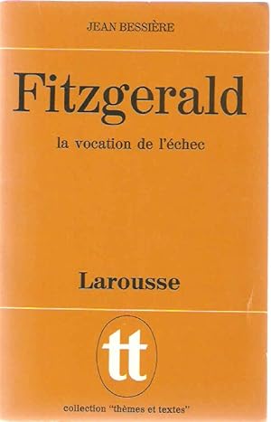 Seller image for Fitzgerald.la vocation de l'echec for sale by dansmongarage