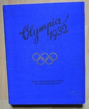 Die Olympischen Spiele in Los Angeles 1932. Hrsg.v. W.Meisl, W.A.Cordua u. W.Richter.