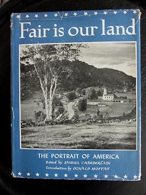 Immagine del venditore per Fair is our land. The portrait of America. Introductiob by D.Moffat. venduto da Antiquariat Seidel & Richter