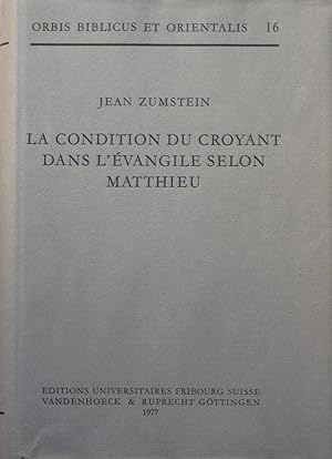 Image du vendeur pour La condition du croyant dans l'vangile selon Matthieu mis en vente par Bouquinerie L'Ivre Livre