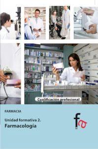 Image du vendeur pour FARMACOLOGIA: Unidad formativa 2. Farmacia mis en vente par KALAMO LIBROS, S.L.