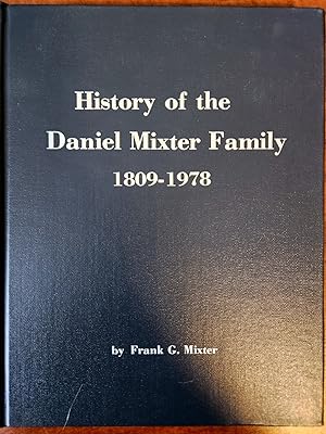 HISTORY OF THE DANIEL MIXTER FAMILY 1809-1978