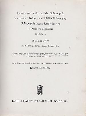 Imagen del vendedor de Internationale Volkskundliche Bibliographie fr die Jahre 1969 und 1970 mit Nachtrgen fr die vorausgehenden Jahre a la venta por Antiquariat Immanuel, Einzelhandel