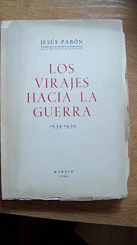 LOS VIRAJES HACIA LA GUERRA (1934-1939)