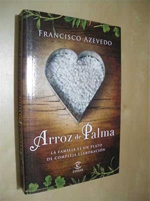 Seller image for ARROZ DE PALMA. LA FAMILIA ES UN PLATO DE COMPLEJA ELABORACIN for sale by LIBRERIA TORMOS