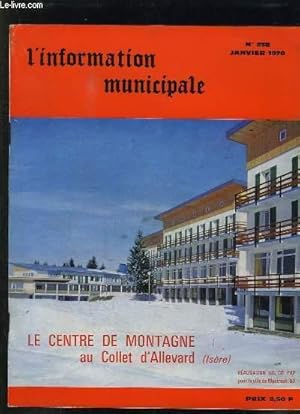 Seller image for L INFORMATION MUNICIPALE N 258 JANVIER 1970. SOMMAIRE: LE CENTRE DE MONTAGNE AU COLLET D ALLEVARD, LA COMMISSION EXECUTIVE DE FONTENAY SOUS BOIS, LES FINANCES LOCALES, LES ASSISES DU SPORT. for sale by Le-Livre