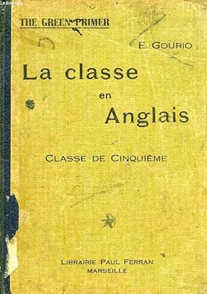 Seller image for LA CLASSE EN ANGLAIS, CLASSE DE 5e, 2e ANNEE for sale by Le-Livre