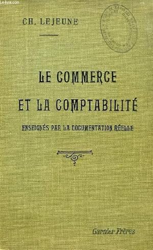 Imagen del vendedor de LE COMMERCE ET LA COMPTABILITE ENSEIGNES PAR LA DOCUMENTATION REELLE a la venta por Le-Livre