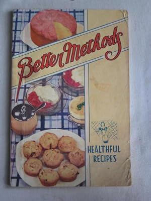 Better Methods : Healthful Recipes