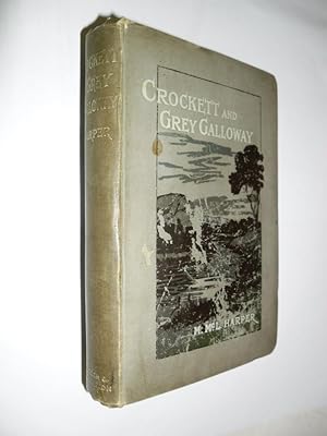 Crockett And Grey Galloway.The Novelist & His Works