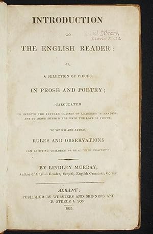 Introduction to the English Reader: or, A Selection of Pieces in Prose and Poetry; calculated to ...