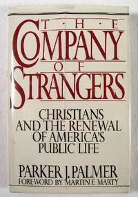 Seller image for The Company of Strangers: Christians and the Renewal of America's Public Life for sale by Resource Books, LLC