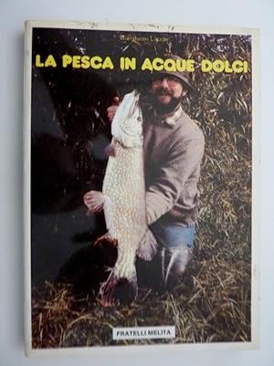 "LA PESCA IN ACQUE DOLCI"