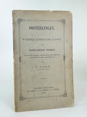 Bild des Verkufers fr Oosterlingen. Verklarende lijst der Nederlandsche woorden, die uit het Arabisch, Hebreeuwsch, Chaldeeuwsch, Perzisch en Turksch afkomstig zijn. zum Verkauf von Librarium of The Hague